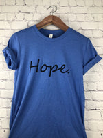 Hope T-Shirt-More Colors Available