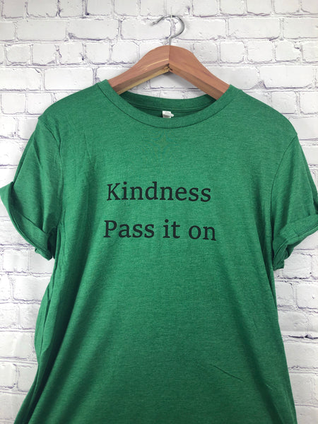 Kindness Pass It On T-Shirt-More Colors Available