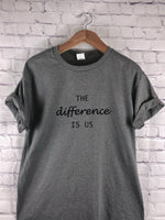 The Difference Is Us Basic T-Shirt-Gray