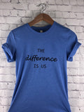 The Difference is Us Premium T-Shirt-More Colors Available